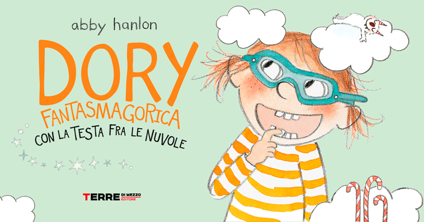 Abby Hanlon racconta Dory Fantasmagorica con la testa fra le nuvole