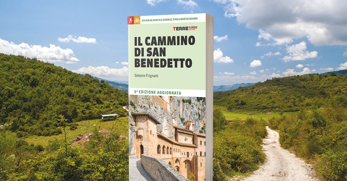 Il Cammino di San Benedetto: tutto quello che c’è da sapere