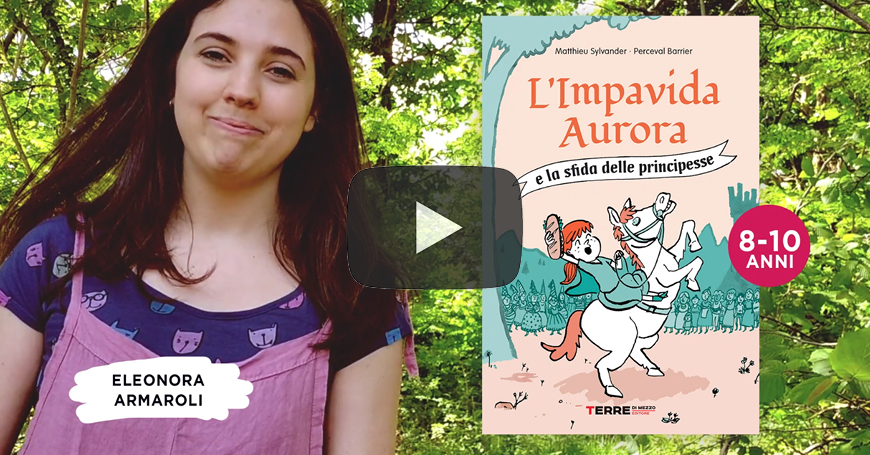 Eleonora presenta “L’Impavida Aurora e la sfida delle principesse”