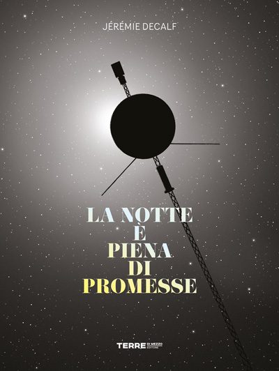 La notte è piena di promesse - Terre di mezzo