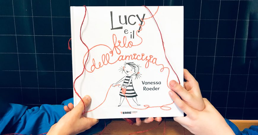 lucy e il filo dell'amicizia la valigia della maestra chiara