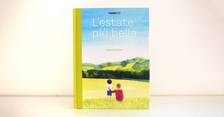 L’estate più bella. Quel tempo lento che unisce