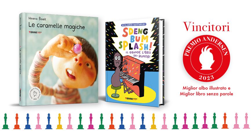 Premio Andersen 2023 a “Le caramelle magiche” e “Sdeng bum splash! Il grande libro dei rumori”