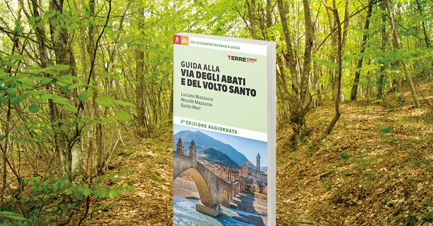 La Via degli Abati e del Volto Santo: tutto quello che c’è da sapere