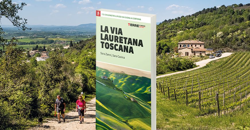 La Via Lauretana Toscana: tutto quello che c’è da sapere