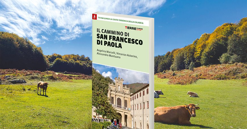 Il Cammino di San Francesco di Paola: tutto quello che c’è da sapere