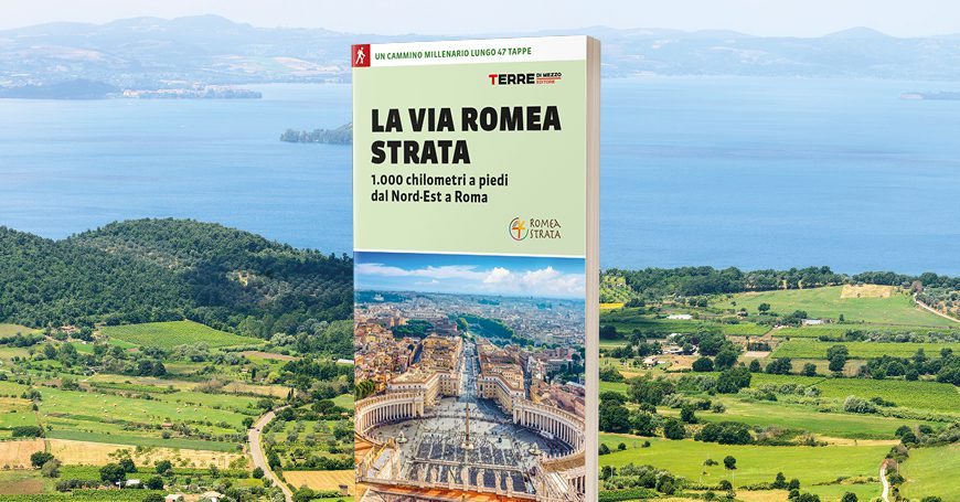 La Via Romea Strata: tutto quello che c’è da sapere