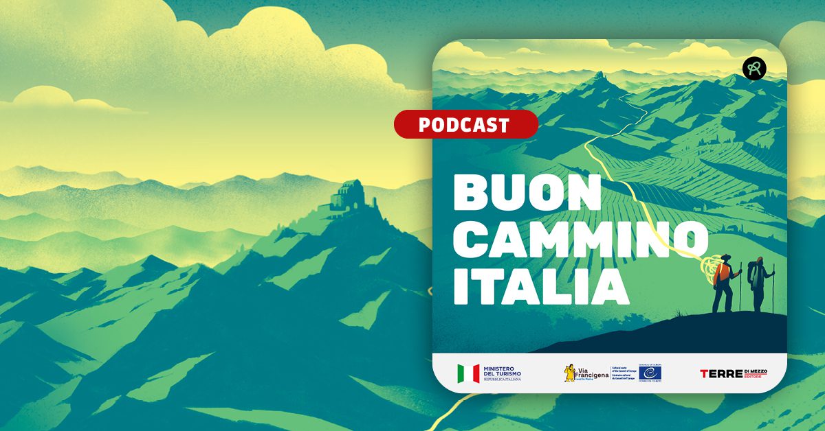 Il podcast “Buon Cammino Italia”